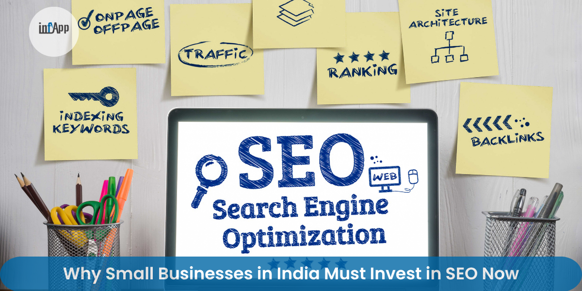 Why Small Businesses in India Must Invest in SEO Now
